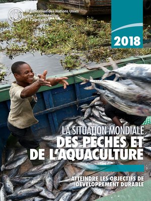 cover image of La situation mondiale des pêches et de l'aquaculture 2018